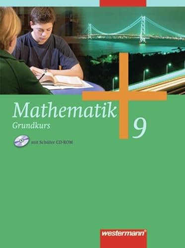 Mathematik - Allgemeine Ausgabe 2006 für die Sekundarstufe I: Schülerband 9 Grundkurs von Westermann Bildungsmedien Verlag GmbH